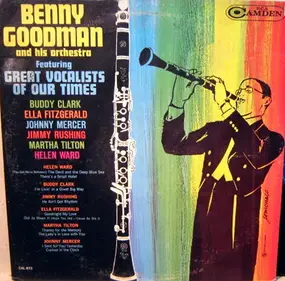 Benny Goodman - Featuring Great Vocalists Of Our Times