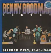 LP - Benny Goodman Sextet - Slipped Disc, 1945-1946