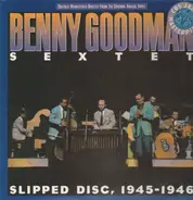 Benny Goodman Sextet - Slipped Disc (1945-46)