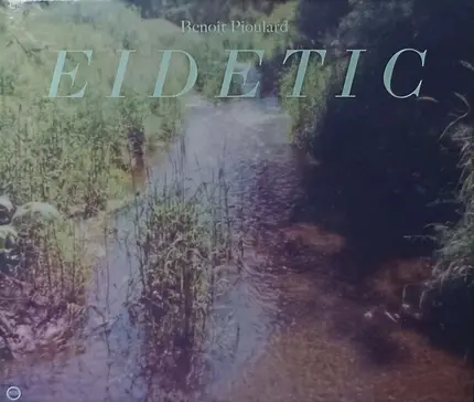 Benoit Pioulard - Eidetic