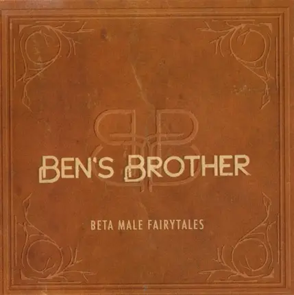 Ben's Brother - Beta Male Fairytales
