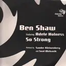 12'' - Ben Shaw Featuring Adele Holness - So Strong (Remixes)