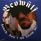 Beowulf - Honey, Don't Ya Know Me?