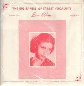 Bea Wain - The Big Bands Greatest Vocalist - Volume Two