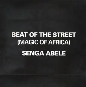 Beat Of The Street (Magic Of Africa) - Senga Abele