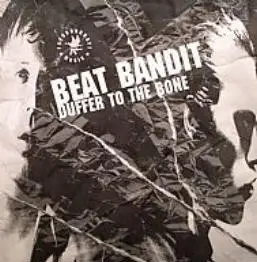 Beat Bandit - Duffer To The Bone