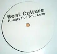 Beat Culture - Hungry For Your Love