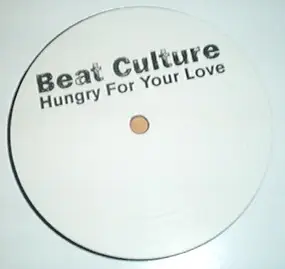 Beat Culture - Hungry For Your Love