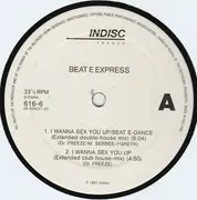 12inch Vinyl Single - Beat E Express - I Wanna Sex You Up