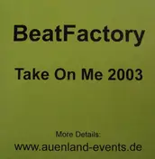 Beat Factory - Take On Me 2003