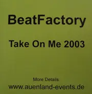 Beat Factory - Take On Me 2003