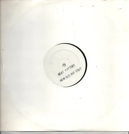 Beat Factory - How Old Are You ?