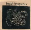 7inch Vinyl Single - Beat Frequency - Beat Frequency