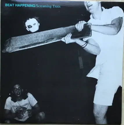 Beat Happening / Screaming Trees - Beat Happening / Screaming Trees
