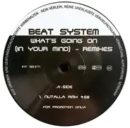 Beat System - What's Going On (In Your Mind) - Remixes