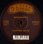Beatconductor - Sumthin' Betta / Kumbara