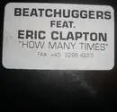 12inch Vinyl Single - Beatchuggers Feat. Eric Clapton - How Many Times?