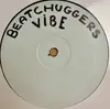 12inch Vinyl Single - Beatchuggers - The Vibe