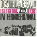 7inch Vinyl Single - Beate Hasenau - Es Liegt Eine Leiche Im Fernsehkanal - Mono
