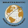 Beatfanatic - Around The World in 80 Beats