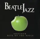 CD - Beatle Jazz - Another Bite Of The Apple