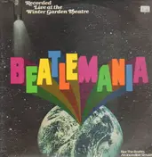 Beatlemania - Live At The Winter Garden Theatre