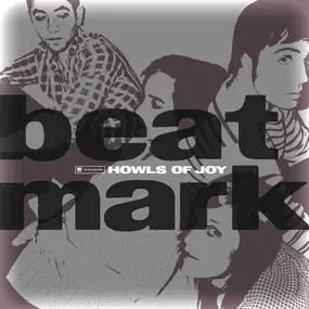 BEAT MARK - Howls of Joy