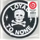 7'' - Beatsteaks - Loyal To None