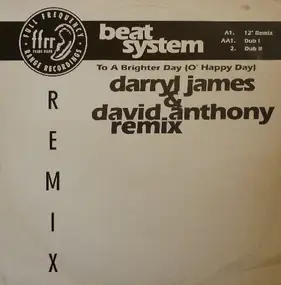 Beatsystem - To A Brighter Day (O' Happy Day)