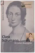 Book - Beatrix Borchard - Clara Schumann - Ihr Leben - Clara Schumann