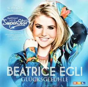 Beatrice Egli - Glücksgefühle