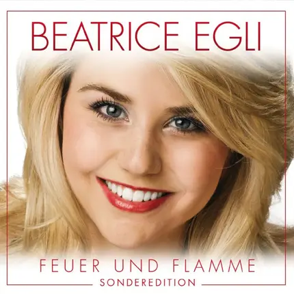 Beatrice Egli - Feuer und Flamme