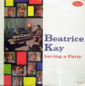 Beatrice Kay - Having A Party