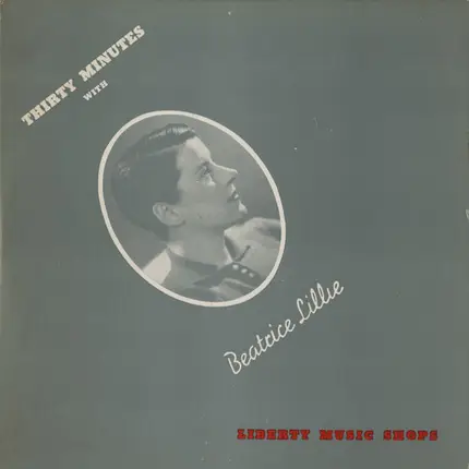 Beatrice Lillie - Thirty Minutes With Beatrice Lillie
