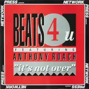 12'' - Beats 4 U Featuring Anthony Roach - It's Not Over