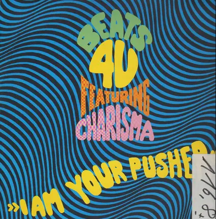 Beats 4U feat. Charisma - Im a your pusher (2 mixes) / Yo! Bump
