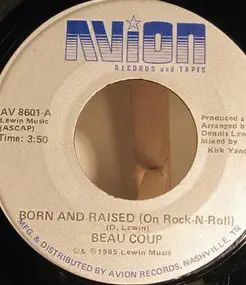 Beau Coup - Born & Raised On Rock-N-Roll