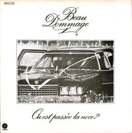 Beau Dommage - Où Est Passée La Noce?