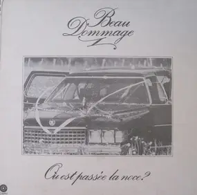 beau dommage - Où Est Passée La Noce?