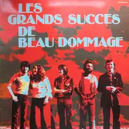 Beau Dommage - Les Grands Succès De Beau Dommage