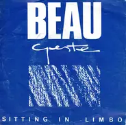 Beau Geste - Sitting in Limbo / Somebody's Leaving