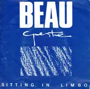 Beau Geste - Sitting in Limbo / Somebody's Leaving