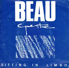 Beau Geste - Sitting in Limbo / Somebody's Leaving