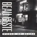7inch Vinyl Single - Beau Geste - World Of Blues