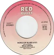 7inch Vinyl Single - Beau Geste - World Of Blues
