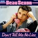 7inch Vinyl Single - Beau Sexon - Don't Tell Me No Lies