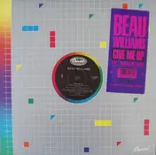 Beau Williams - Give Me Up (12' Dance Mix)