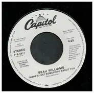 Beau Williams - There's Just Something About You