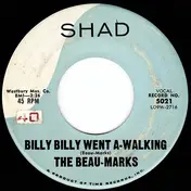 The Beau Marks - Billy, Billy Went A-Walking / 'Cause We're In Love