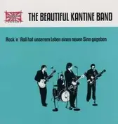 The Beautiful Kantine Band - ROCK 'N ROLL HAT UNSEREM.
